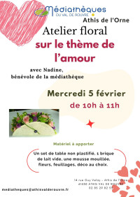 ATELIER FLORAL - THEME DE L'AMOUR